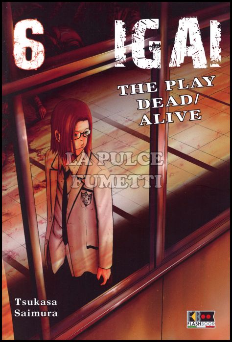 IGAI - THE PLAY DEAD/ALIVE # 6